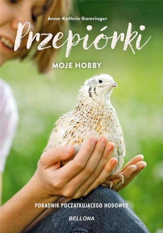 Kury - moje hobby. Poradnik początkującego hodowcy