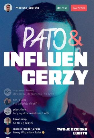 Pato&influencerzy. Twoje dziecko lubi to