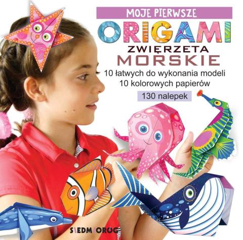 Moje pierwsze origami. Zwierzęta morskie