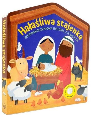 Hałaśliwa stajenka. Bożonarodzeniowa historia...