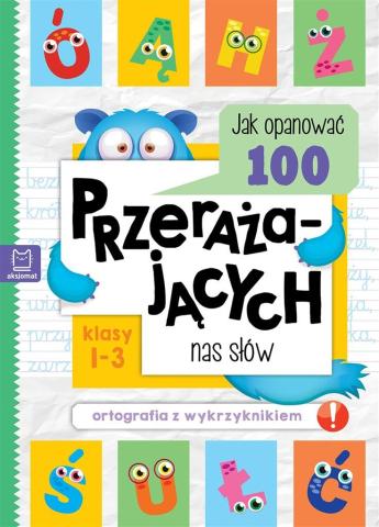 Jak opanować 100 przerażających nas słów