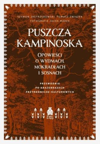 Puszcza Kampinoska. Opowieści o wydmach...