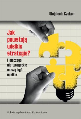 Jak powstają wielkie strategie?