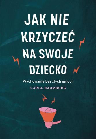 Jak nie krzyczeć na swoje dziecko W.2