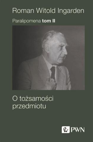 Paralipomena T.2 O tożsamości przedmiotu