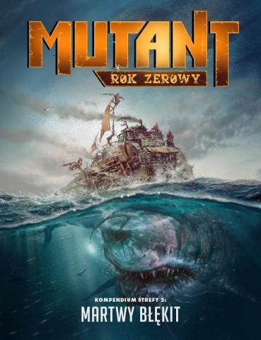 Mutant: Rok Zerowy - Martwy Błękit GALAKTA