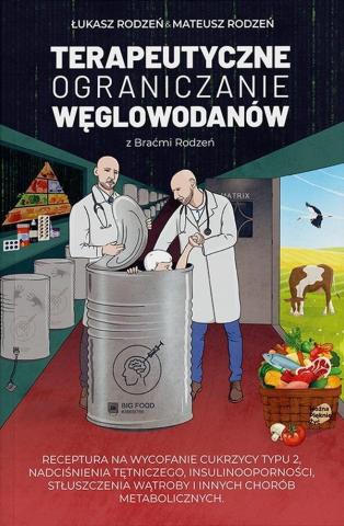 Terapeutyczne ograniczanie węglowodanów z Braćmi..