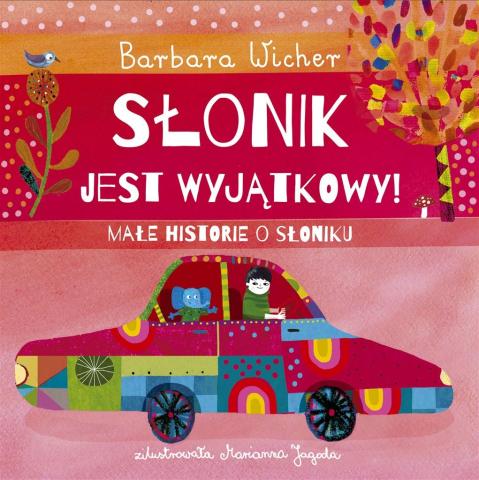 Słonik jest wyjątkowy! Małe historie o Słoniku T.2