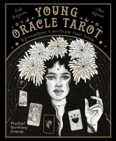 Young Oracle Tarot. Wprowadzenie w mistyczny..