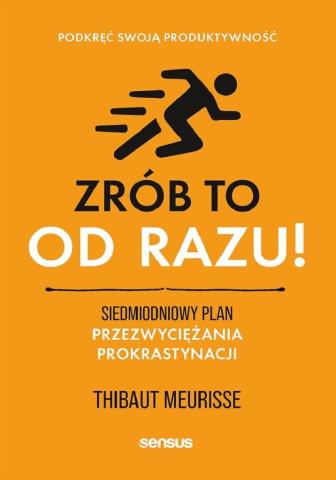 Zrób to od razu!