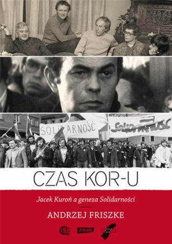 Czas KOR-u - Andrzej Fiszke