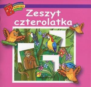 Bibl. mądrego dziecka - Zeszyt czterolatka