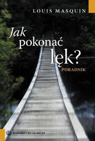 Jak pokonać lęk? Poradnik