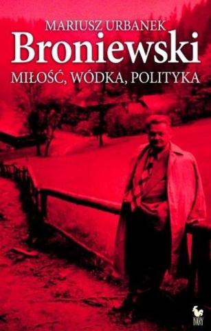 Broniewski. Miłość, wódka, polityka Iskry