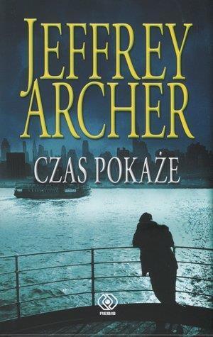 Czas pokaże T. 1 Archer Jeffrey