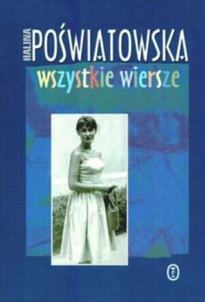 Wszystkie wiersze. Poświatowska