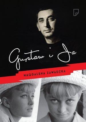 Gustaw i ja - Magdalena Zawadzka