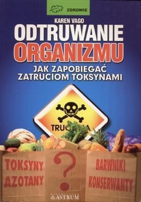 Odtruwanie  organizmu jak zapobiegać zatruciom...