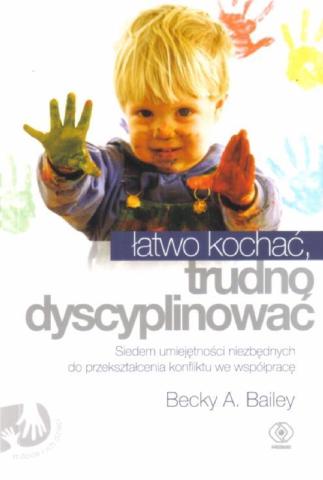 Łatwo kochać, trudno dyscyplinować