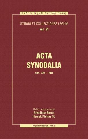 Acta Synodalia  T.VI - od 431 do 504 roku