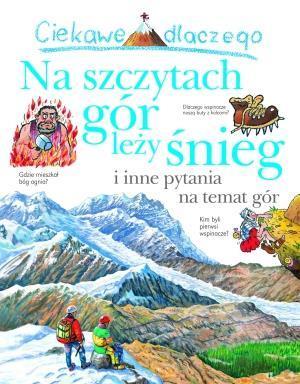 Ciekawe dlaczego - Na szczytach gór leży śnieg