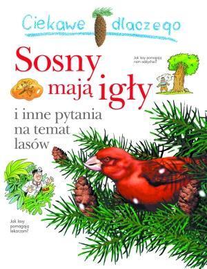 Ciekawe dlaczego - Sosny mają igły