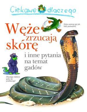 Ciekawe dlaczego - Węże zrzucają skórę