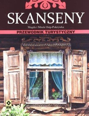 Skanseny. Przewodnik turystyczny RM