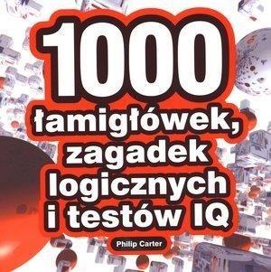 1000 łamigłówek, zagadek logicznych i testów IQ