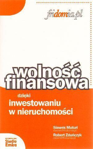 Wolność finansowa dzięki inwest. w nieruchomości