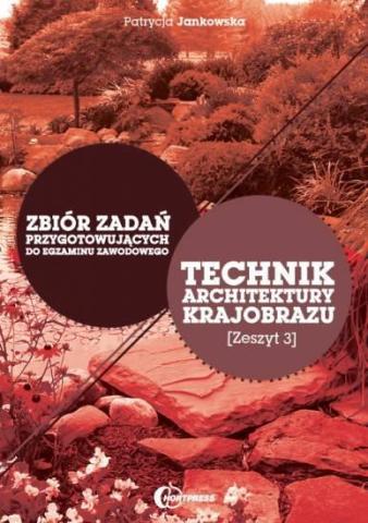 Technik architektury krajobrazu zb. zadań zeszyt 3