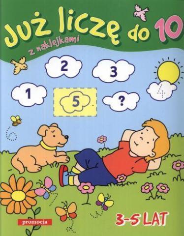 Juz liczę do 10 z naklejkami. 3-5 lat SIEDMIORÓG