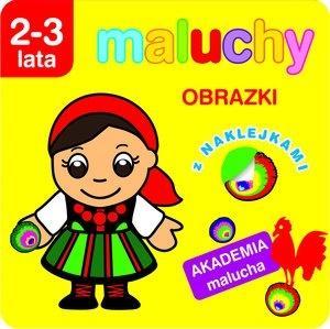 Akademia malucha - Maluchy. Obrazki 2-3 lata