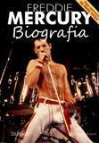 Freddie Mercury. Biografia