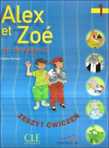 Alex et Zoe 1 Zeszyt ćwiczeń polska edycja CLE