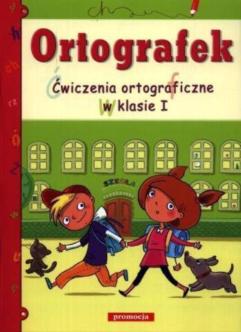 Ortografek. Ćwiczenia ortograficzne w klasie I