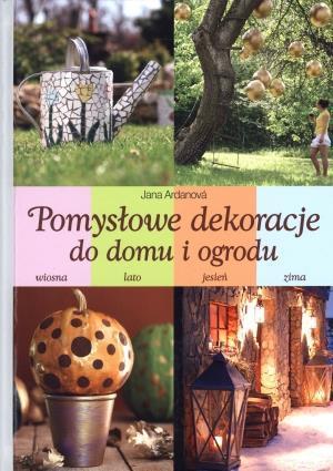 Pomysłowe dekoracje do domu i ogrodu