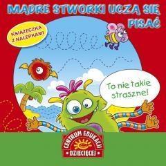 Mądre stworki uczą się pisać. Książka z nalepkami