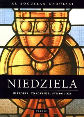 Niedziela Historia Znaczenie Symbolika