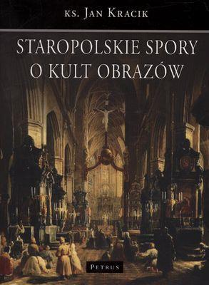 Staropolskie Spory O Kult Obrazów