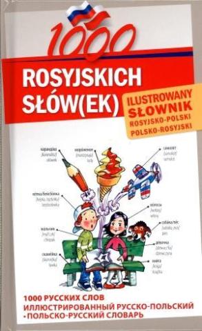 1000 rosyjskich słów(ek). Ilustrowany słownik