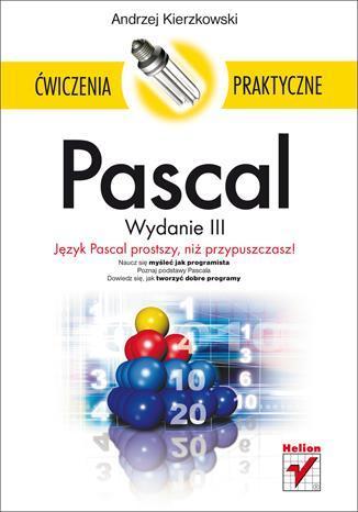 Pascal. Ćwiczenia praktyczne w.2012