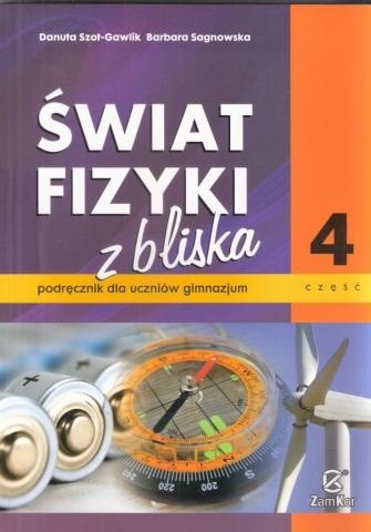 Fizyka GIM Świat Fizyki z bliska cz.4 podr  ZamKor