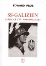 SS-Galizien. Patrioci czy zbrodniarze?