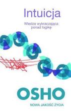 Intuicja. Wiedza wykraczająca poza logikę OSHO