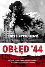 Obłęd '44 czyli jak Polacy zrobili prezent...