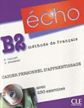 Echo B2 cahier personnel d'apperentissage CLE