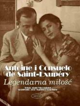 Antoine i Consuelo de Saine-Exupery Legendarna....