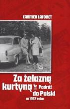 Za żelazną kurtyną. Podróż do Polski w 1967 roku