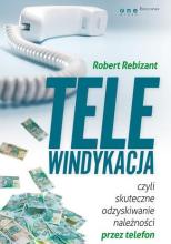 Telewindykacja, czyli skuteczne odzyskiwanie...